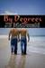 By Degrees (By Degrees, #1)