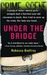 Under the Bridge: The True Story of the Murder of Reena Virk (Kindle Edition)