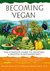 Becoming Vegan: The Complete Guide to Adopting a Healthy Plant-Based Diet (Kindle Edition)