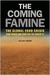 The Coming Famine: The Global Food Crisis and What We Can Do to Avoid It (Kindle Edition)