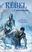 Rebel (The Blades of the Rose, #3)