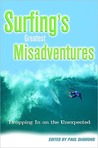 Surfing's Greatest Misadventures Surfing's Greatest Misadventures