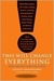 This Will Change Everything: Ideas That Will Shape the Future (Kindle Edition)