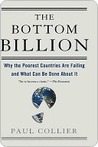 The Bottom Billion by Paul Collier The Bottom Billion by Paul Collier