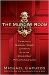 The Murder Room: The Heirs of Sherlock Holmes Gather to Solve the World's Most Perplexing Cold Cases The Murder Room: The Heirs of Sherlock Holmes Gather to Solve the World's Most Perplexing Cold Cases