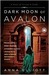 Dark Moon of Avalon (Twilight of Avalon, #2)