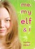 Me, My Elf  &  I (Kindle Edition)