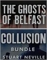 Collusion/Ghosts Of Belfast Bundle