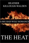 The Heat (The Big Bad Wolf, #1)
