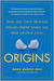 Origins: How the Nine Months Before Birth Shape the Rest of Our Lives (Kindle Edition)