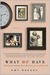 What We Have: A Family's Inspiring Story About Love, Loss, and Survival (Kindle Edition)