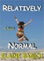Relatively Normal