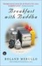 Breakfast with Buddha (Kindle Edition)