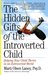 The Hidden Gifts of the Introverted Child (Kindle Edition)