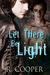Let There Be Light (Kindle Edition)