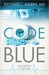 Code Blue (Prescription for Trouble, #1)