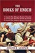 The Books of Enoch: Containing 1 Enoch (The Ethiopic Book of Enoch), 2 Enoch (The Slavonic Secrets of Enoch), and 3 Enoch (The Hebrew Book of Enoch)