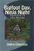 Bigfoot Day, Ninja Night: S...