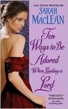 Ten Ways to Be Adored When Landing a Lord (Love By Number, #2)