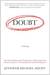 Doubt: A History: The Great Doubters and Their Legacy of Innovation from Socrates and Jesus to Thomas Jefferson and Emily Dickinson (Kindle Edition)