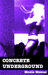 Concrete Underground (Kindle Edition)