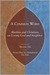 A Common Word: Muslims and Christians on Loving God and Neighbor (Kindle Edition)