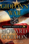 Gideon's War by Howard Gordon Gideon's War by Howard Gordon
