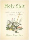 Holy Shit: Managing Manure To Save Mankind