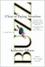 Buzz: A Year of Paying Attention (Kindle Edition)