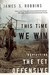 This Time We Win: Revisiting the Tet Offensive (Kindle Edition)