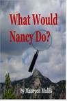 What Would Nancy Do? (A Maeve and Kate Mystery, #1) What Would Nancy Do? (A Maeve and Kate Mystery, #1)