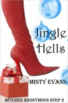 Jingle Hells (Witches Anonymous, #2) Jingle Hells (Witches Anonymous, #2)