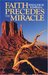 Faith Precedes The Miracle (Kindle Edition)