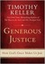 Generous Justice: How God's Grace Makes Us Just (Kindle Edition)