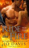 Ride the Fire by Jo Davis Ride the Fire by Jo Davis