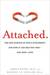 Attached: The New Science of Adult Attachment and How It Can Help You Find--and Keep--Love (Kindle Edition)