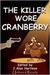 The Killer Wore Cranberry