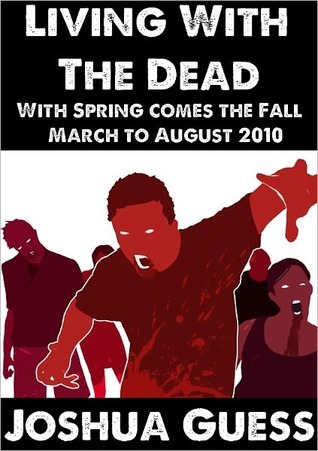 With Spring Comes the Fall (Living with the Dead #1)
