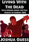 With Spring Comes the Fall (Living with the Dead #1)