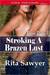 Stroking a Brazen Lust (Bra...