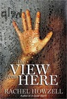 The View from Here by Rachel Howzell Hall The View from Here by Rachel Howzell Hall