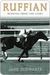 Ruffian: Burning From the Start (Kindle Edition)