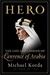 Hero: The Life and Legend of Lawrence of Arabia (Kindle Edition)