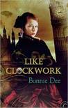 Like Clockwork by Bonnie Dee Like Clockwork by Bonnie Dee