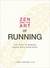 Zen and the Art of Running: The Path to Making Peace with Your Pace (Kindle Edition)