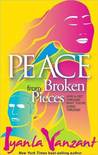 Peace from Broken Pieces by Iyanla Vanzant Peace from Broken Pieces by Iyanla Vanzant