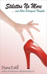Stilettos No More Stilettos No More