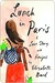 Lunch in Paris: A Love Story, with Recipes (Kindle Edition)