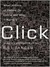 Click: What Millions of People Do Online and Why It Matters (Kindle Edition)