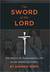 The Sword of the Lord: The Roots of Fundamentalism in an American Family